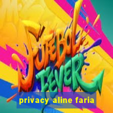 privacy aline faria